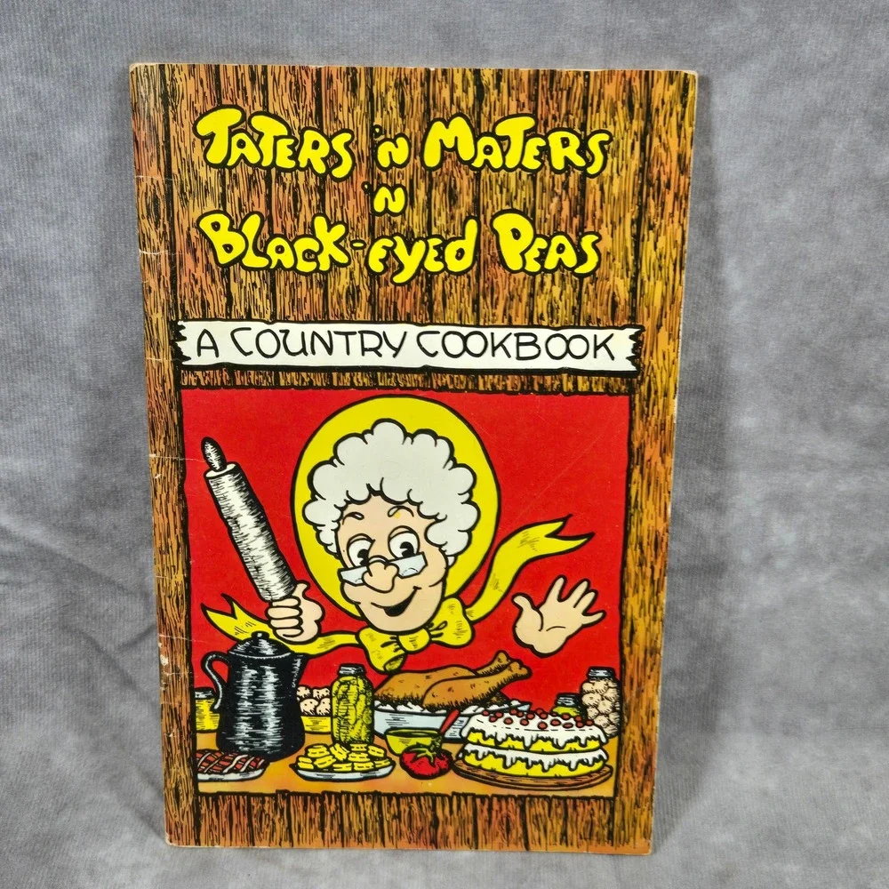 Taters Maters n Black Eyed Peas Country Cookbook 1974 Nick Powers